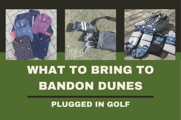 What to Pack for a Golf Trip to Bandon Dunes: Essential Gear and Must-Have Supplies